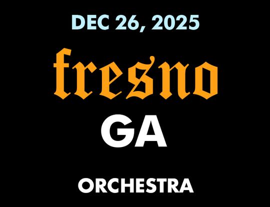 2025 WINTER TOUR - FRESNO - DEC 26 2025