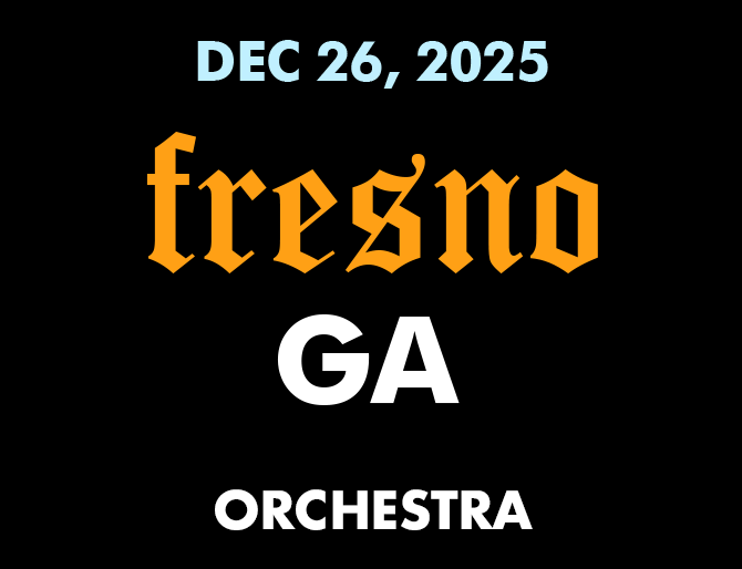 2025 WINTER TOUR - FRESNO - DEC 26 2025