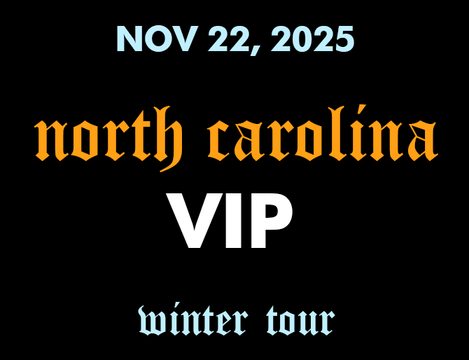 2025 WINTER TOUR - NORTH CAROLINA - NOV 22 2025