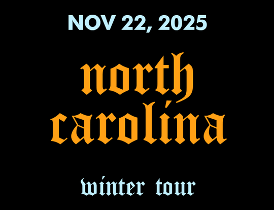 2025 WINTER TOUR - NORTH CAROLINA - NOV 22 2025